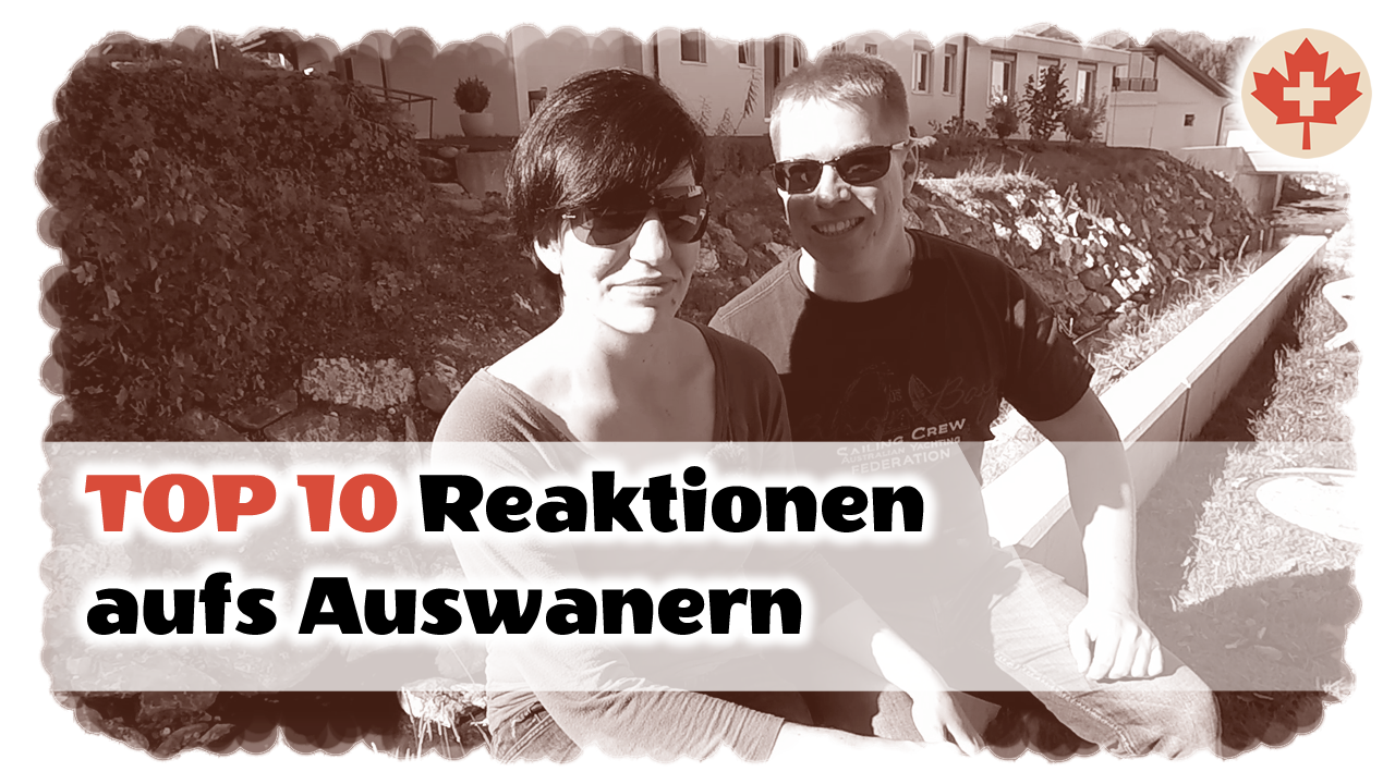 Die Top 10 Reaktionen auf unsere Auswanderung! Von lustig bis ernsthaft ist alles dabei.
